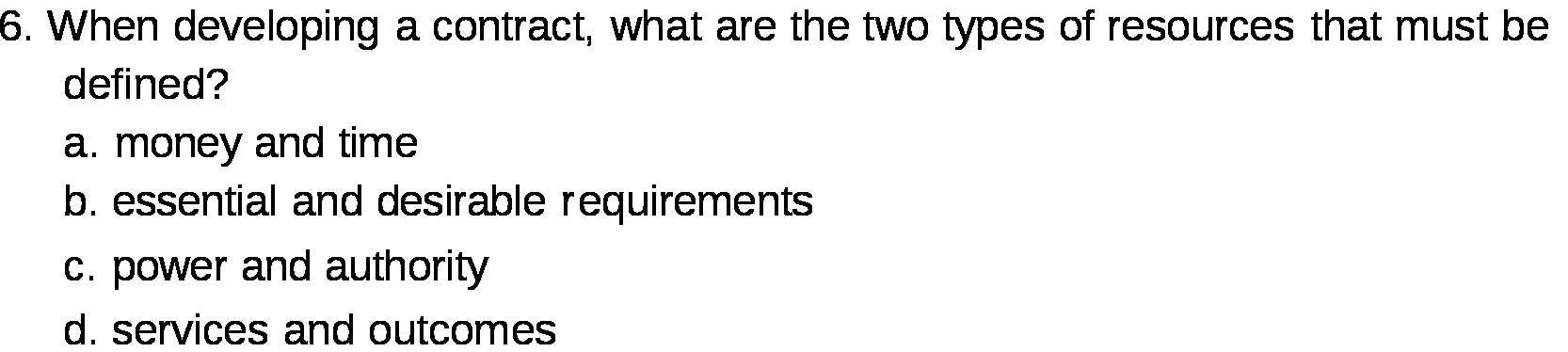 6. When developing a contract, what are the two