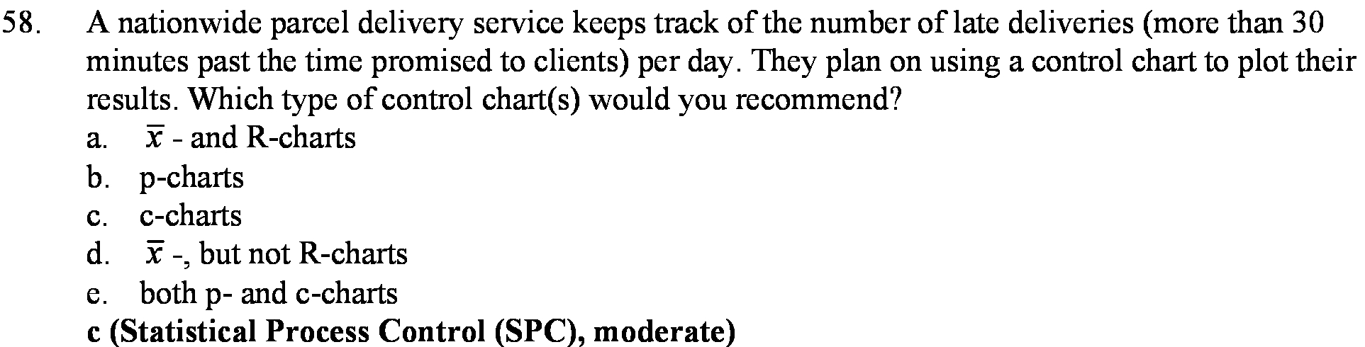 58. A nationwide parcel delivery service keeps