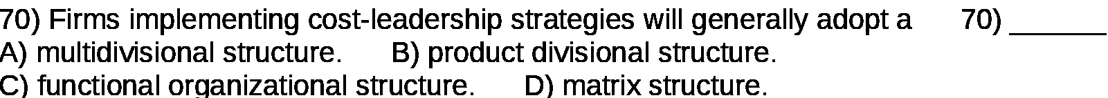 70 ) Firms implementing cost - leadership