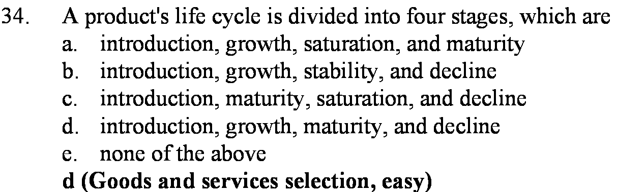 34. A product's life cycle is divided into