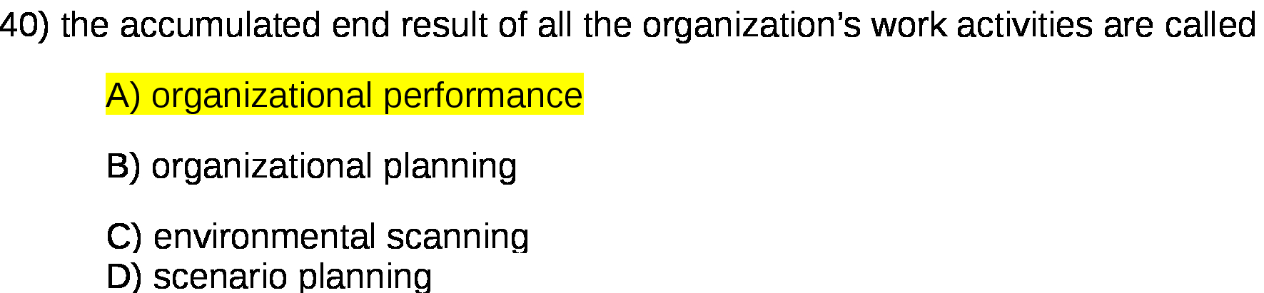 40) the accumulated end result of all the