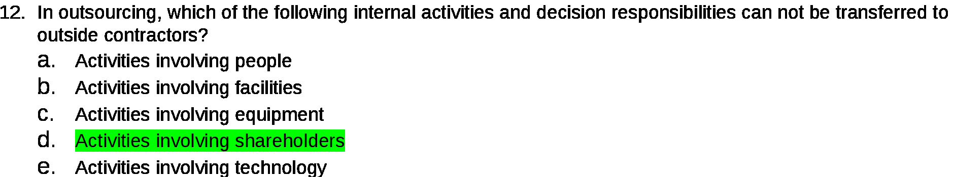 12. In outsourcing, which of the following