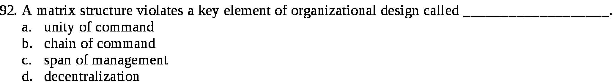 92. A matrix structure violates a key element of
