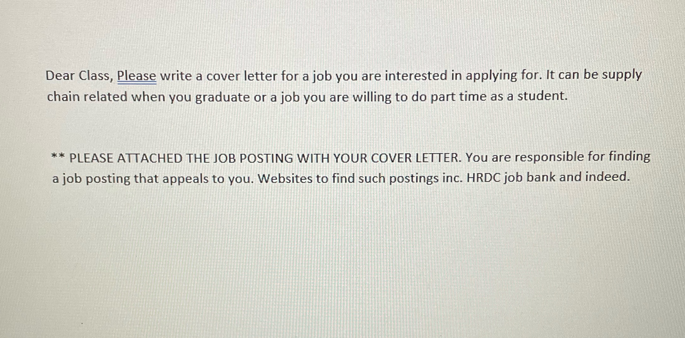 Dear Class, Please write a cover letter for a job