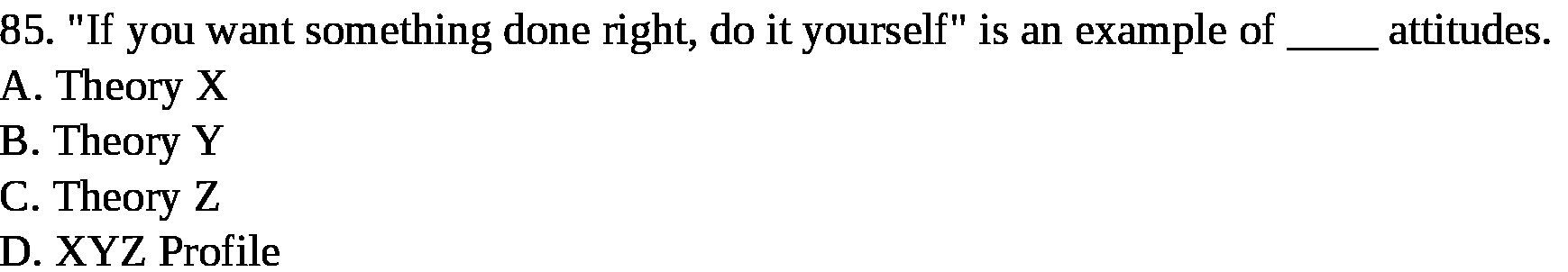 85. "If you want something done right, do it