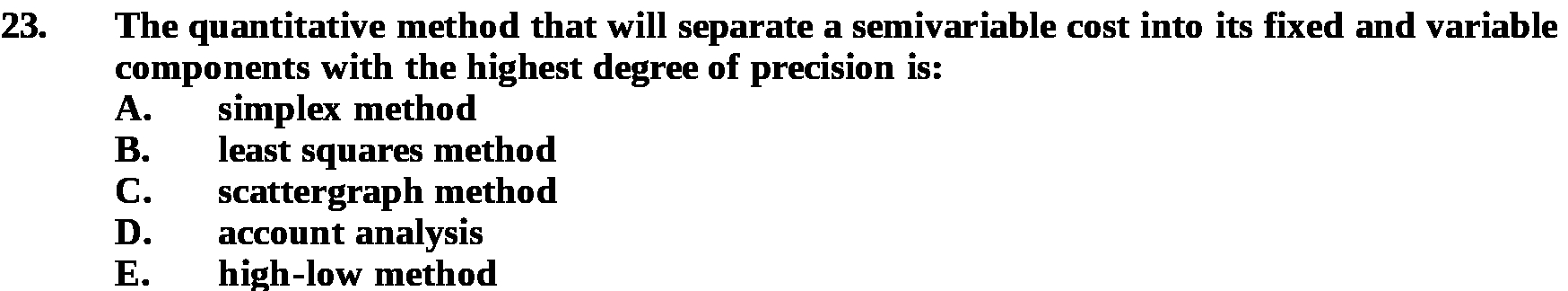 23 . The quantitative method that will separate a