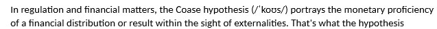 In regulation and financial matters, the Coase