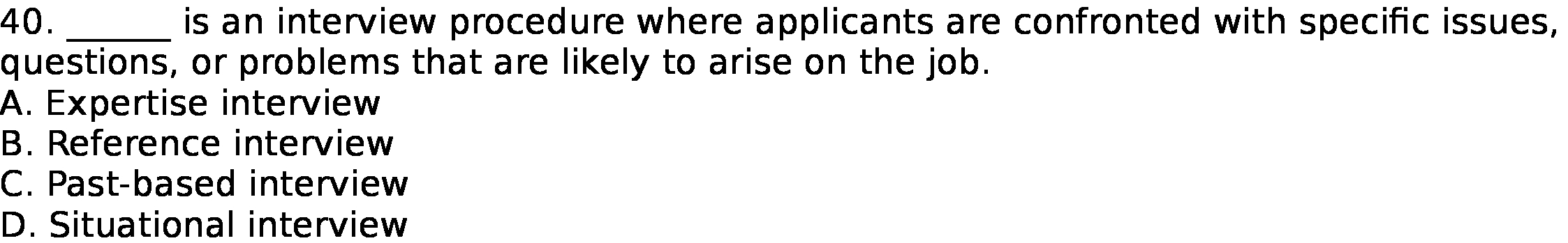 40. is an interview procedure where applicants