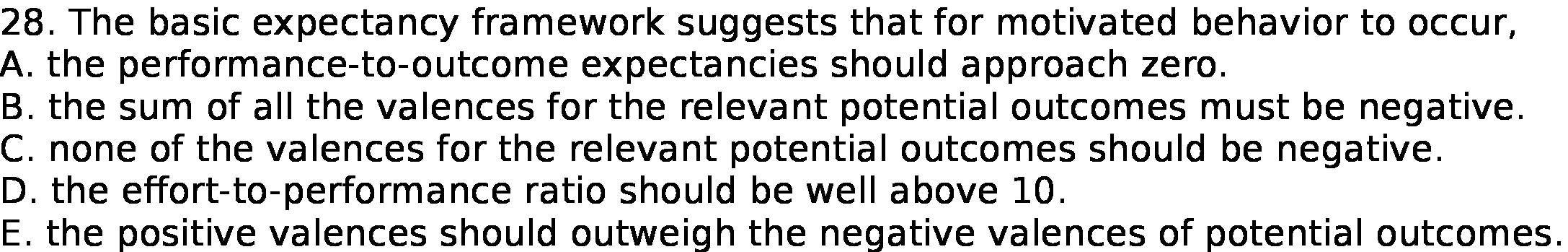 28. The basic expectancy framework suggests that