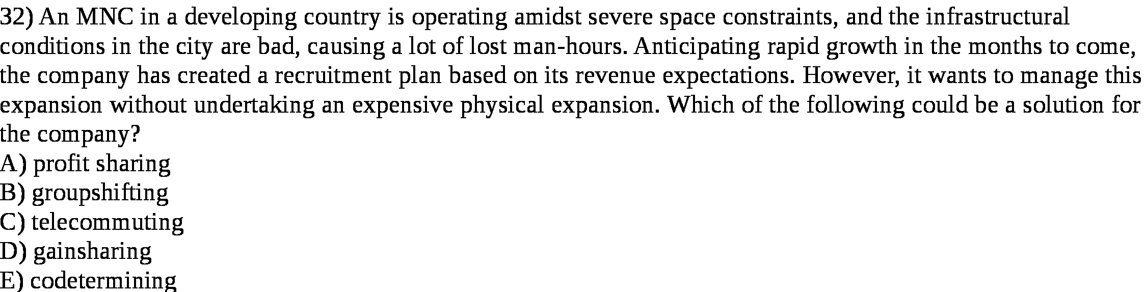 32) An MNC in a developing country is operating