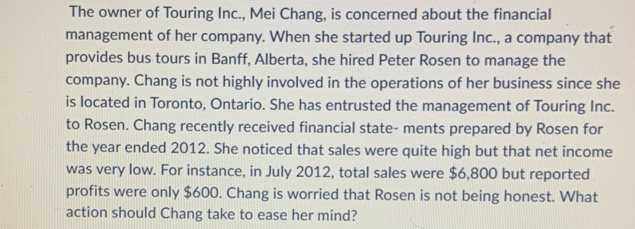 The owner of Touring Inc., Mei Chang, is