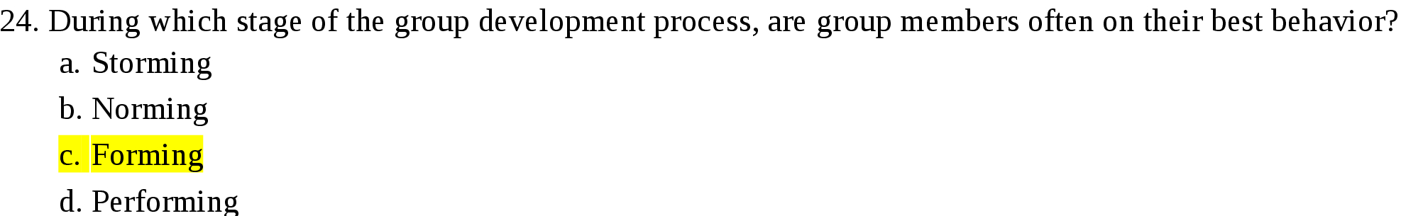 24. During which stage of the group development