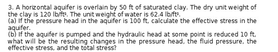 Answer 3. A horizontal aguifer is overlain by 50