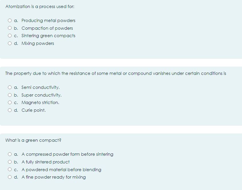 answer Atomization is a process used for: O a.
