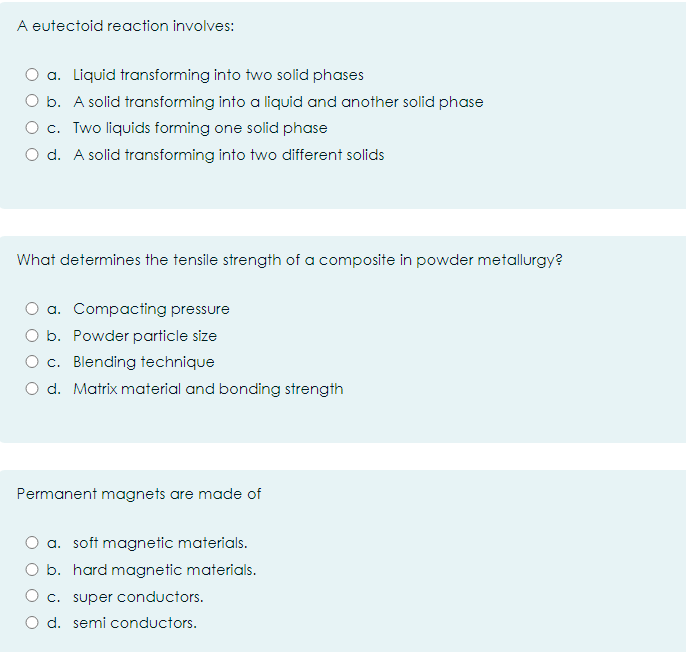 answer A eutectoid reaction involves: O a. Liquid