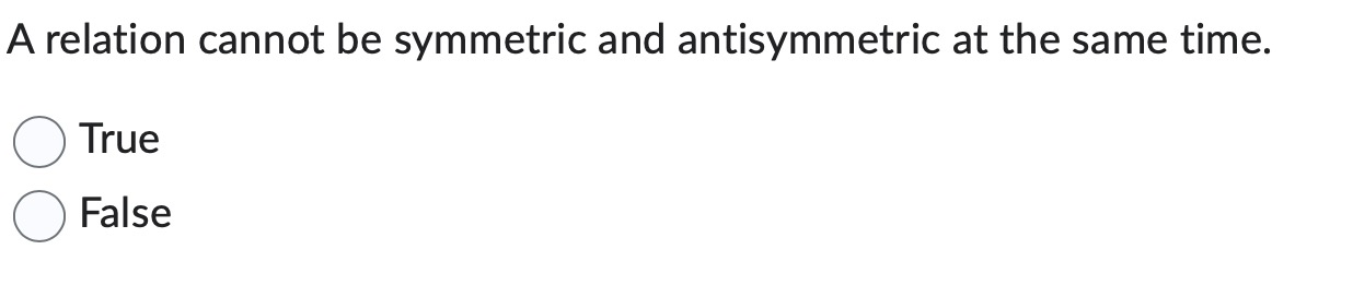 answer A relation cannot be symmetric and