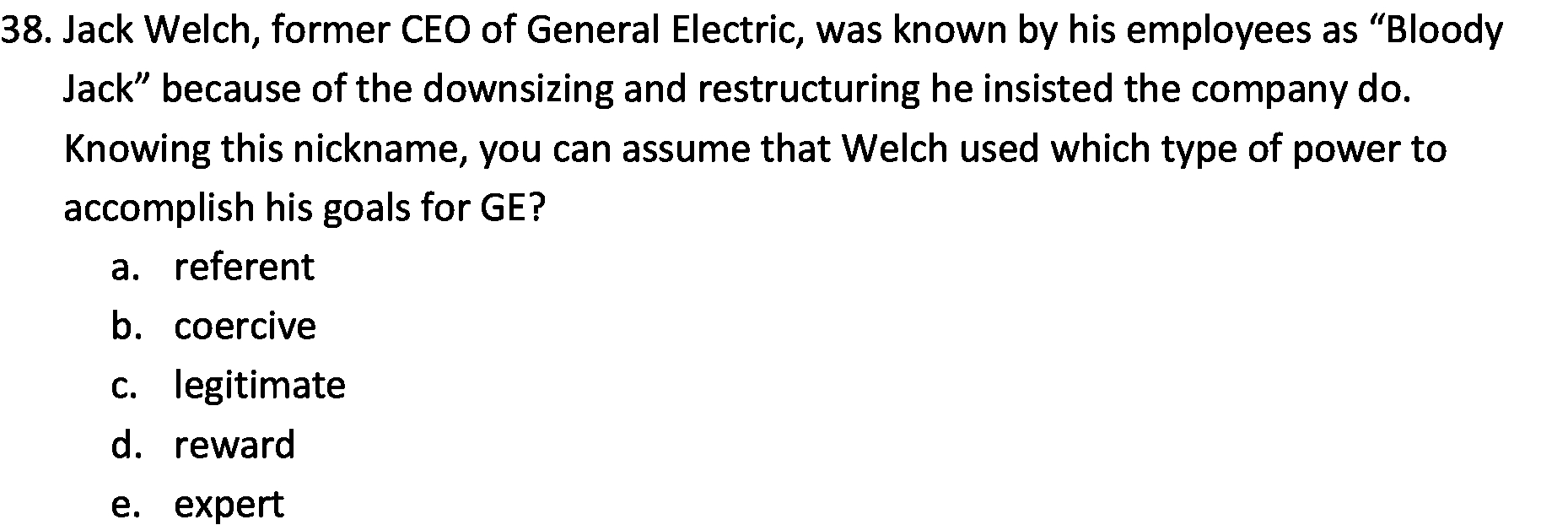 38. Jack Welch, former CEO of General Electric,