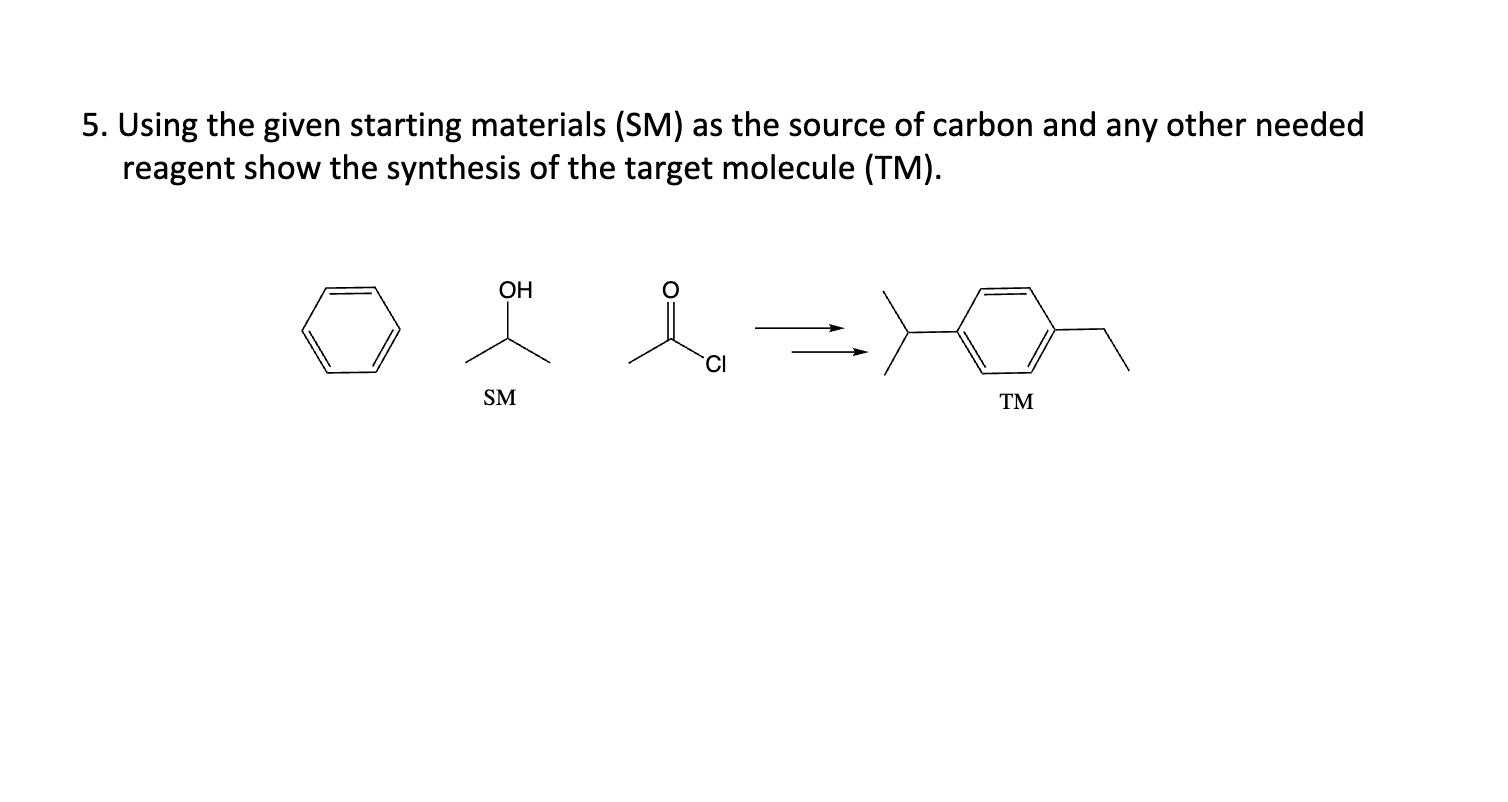 5. Using the given starting materials (SM) as the
