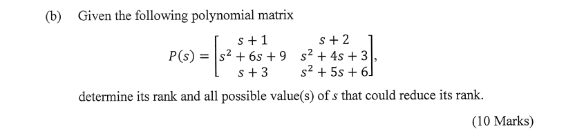 the answer to question (b) Given the following