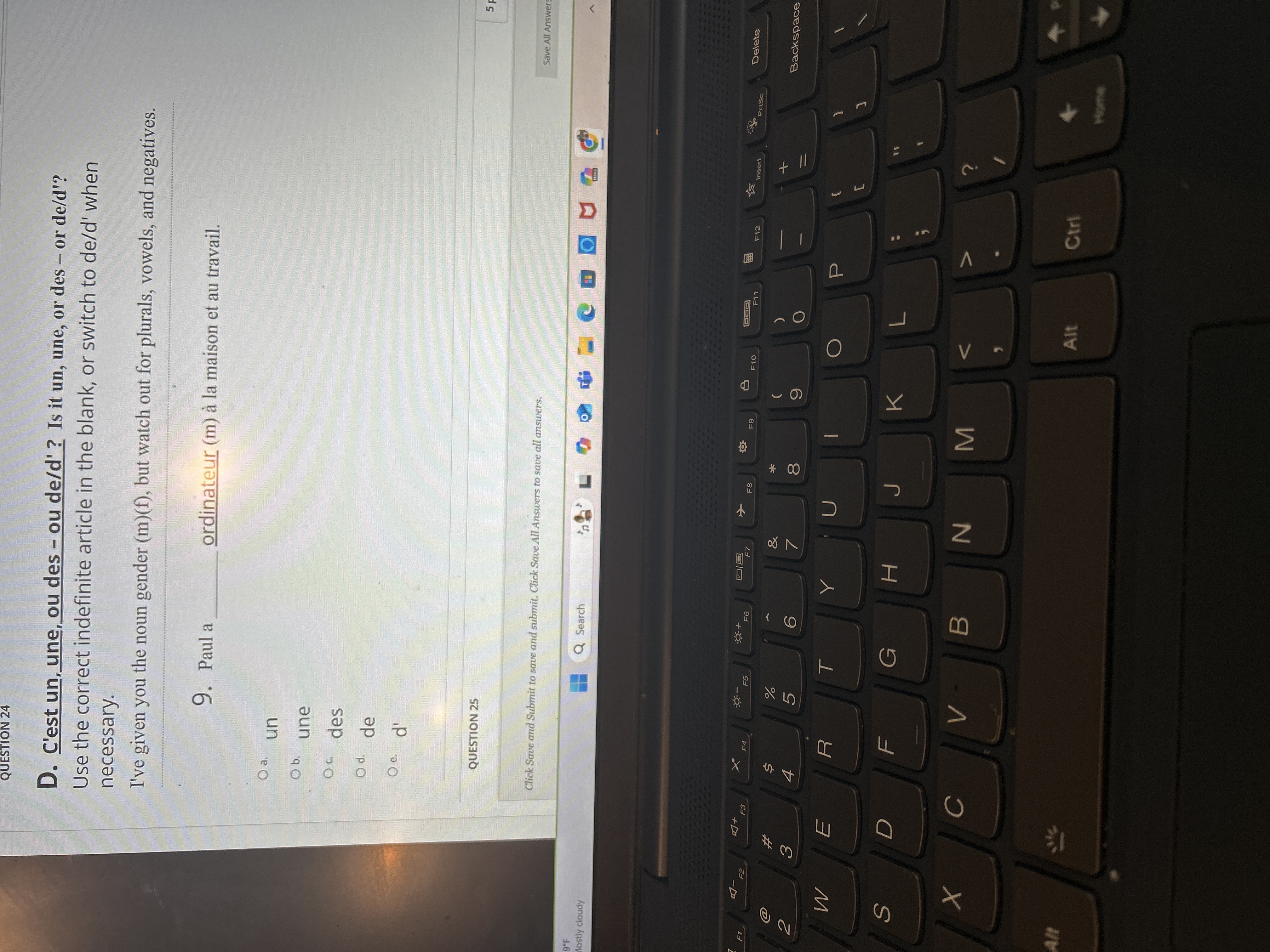 Answer the question D. C'est un, une, ou des