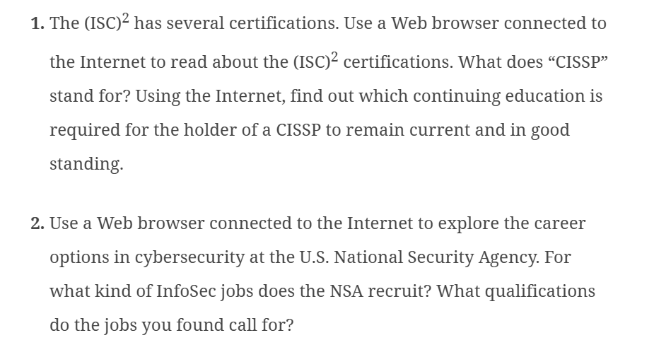 how to answer 1. The (ISC)2 has several