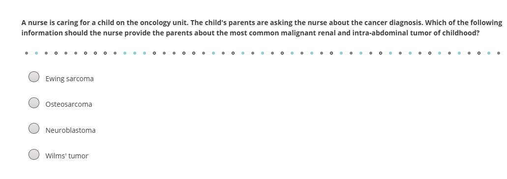 answer A nurse is caring for a child on the