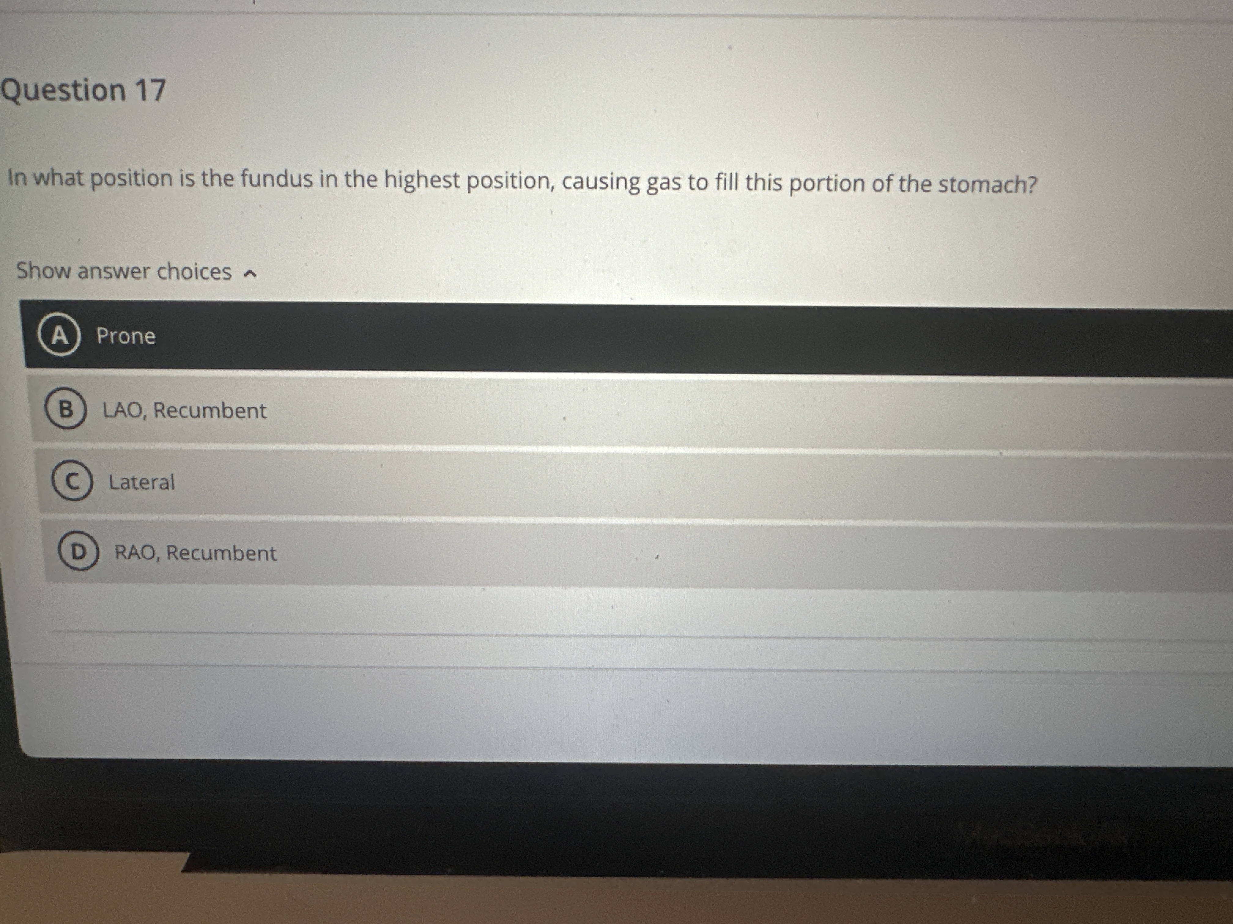 Correct amswer Question 17 In what position is