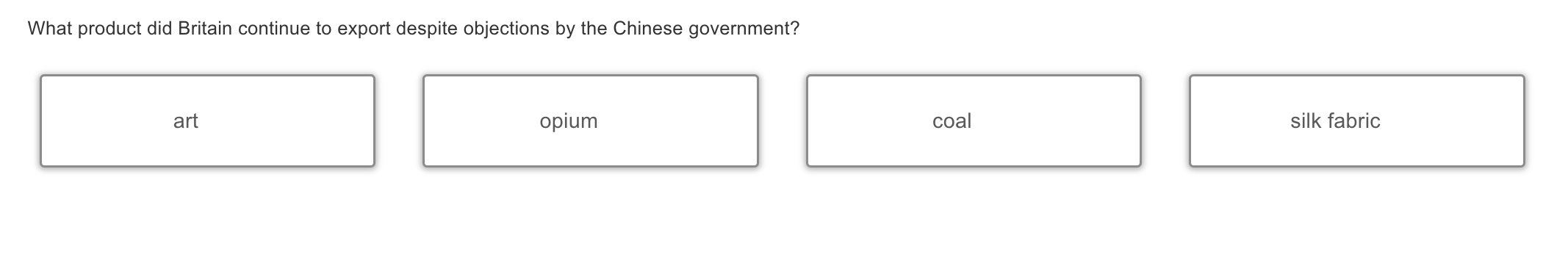 Answer What product did Britain continue to