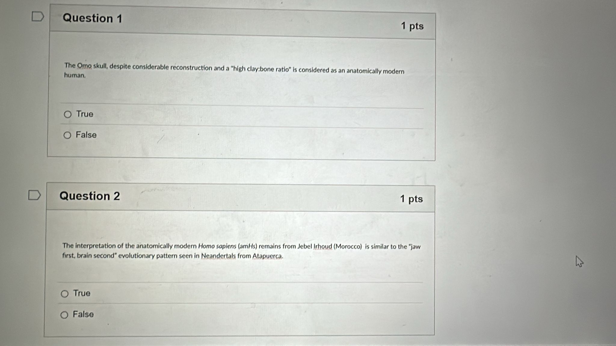 answer D Question 1 1 pts The Omo skull, despite