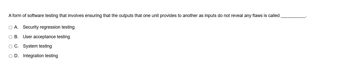 answer Aform of software testing that involves