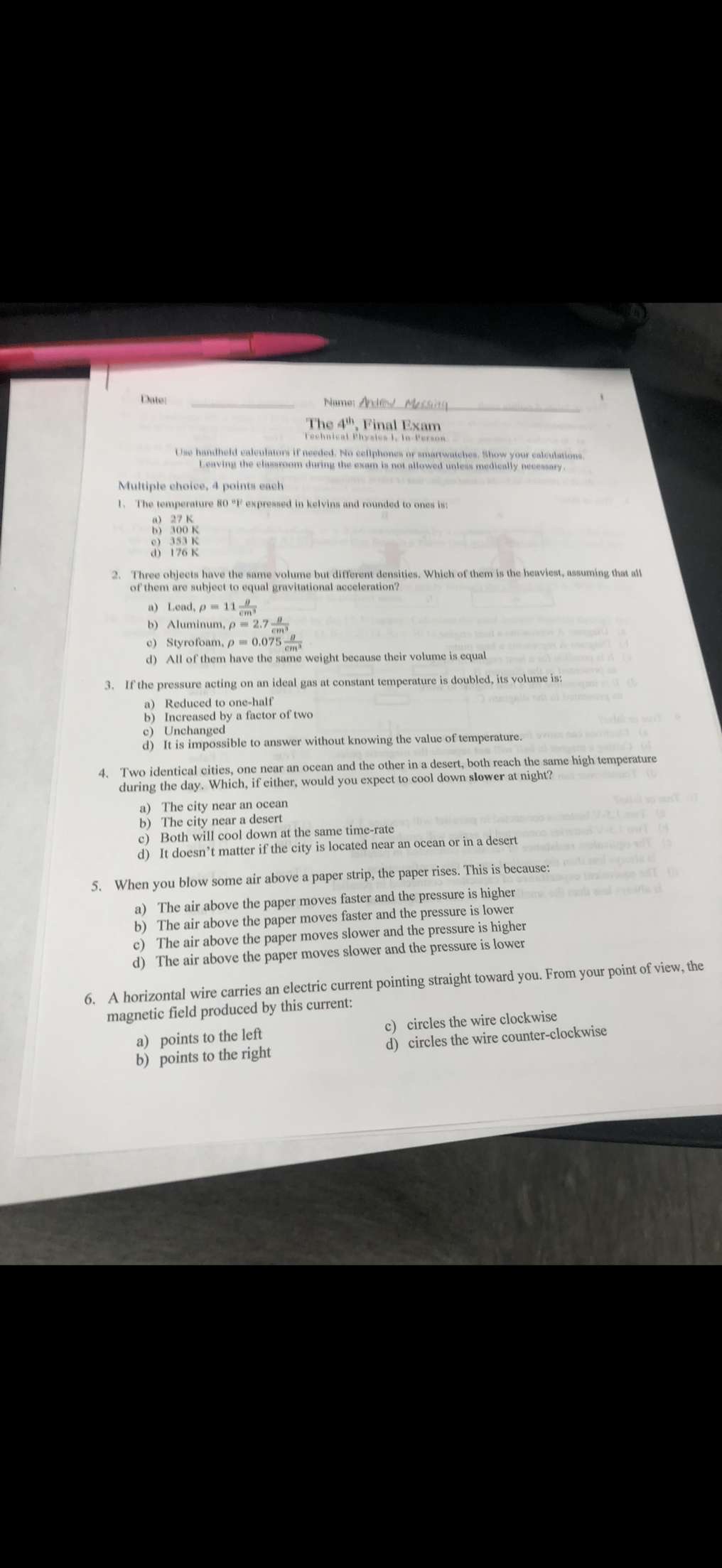 Answer Date Name: Anded Mersun The 4", Final Exam