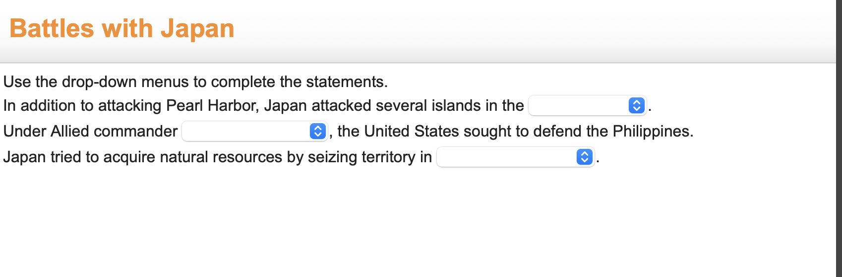 Answer Battles with Japan Use the drop-down menus