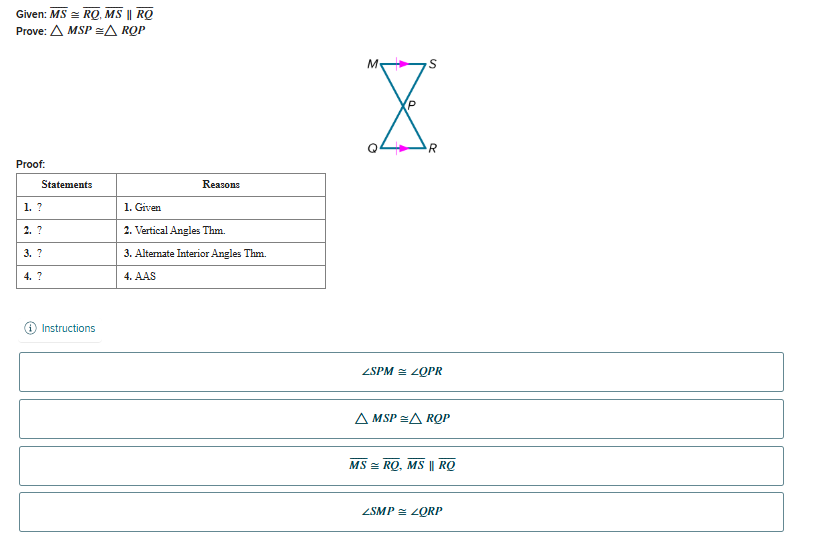 Fill in the Blanks Given: MS = RO. MS || RQ