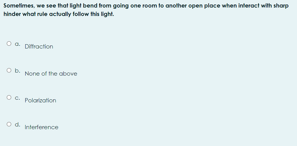 answer Sometimes, we see that light bend from