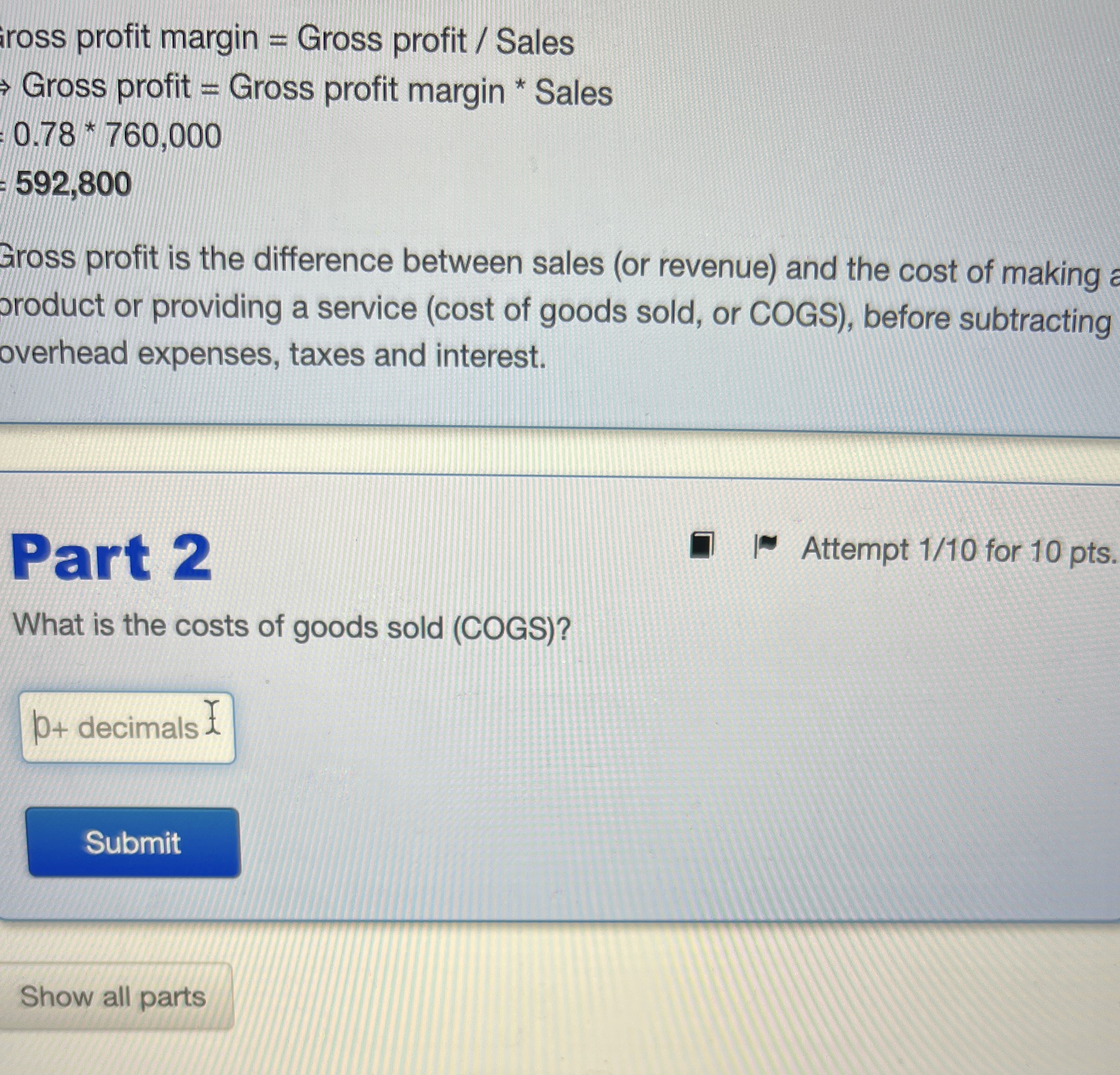 ross profit margin = Gross profit ? ? Sales Gross