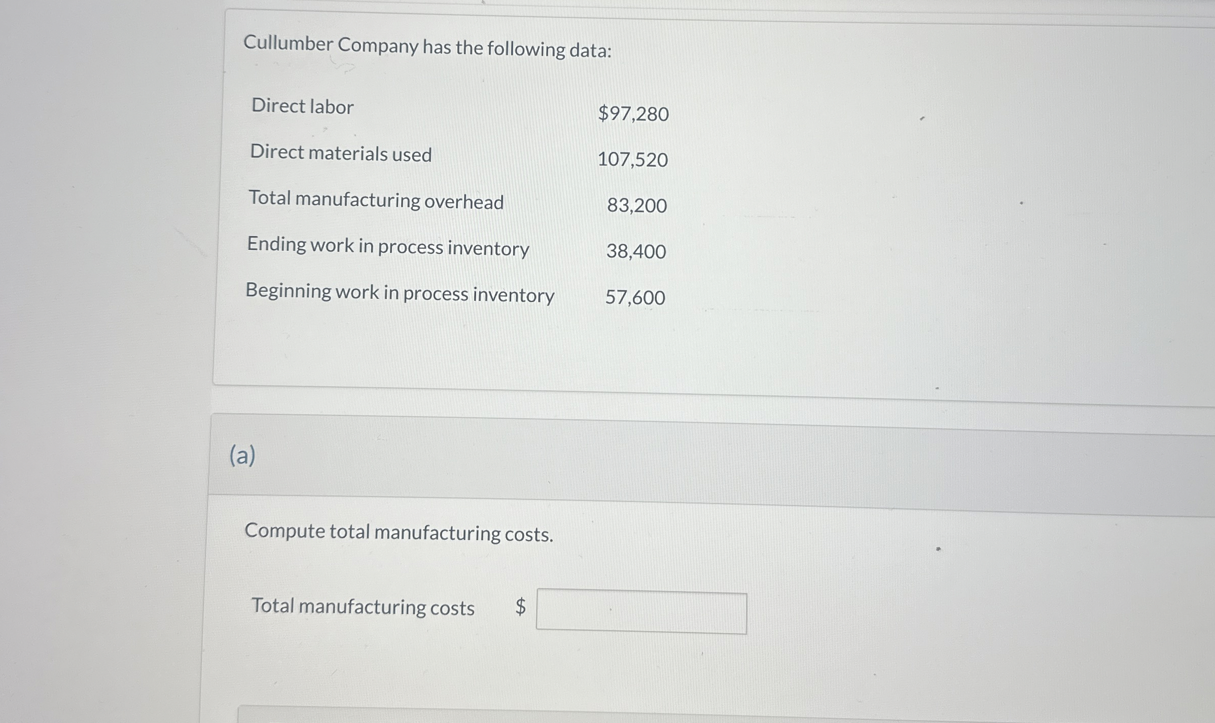Cullumber Company has the following data: \ table