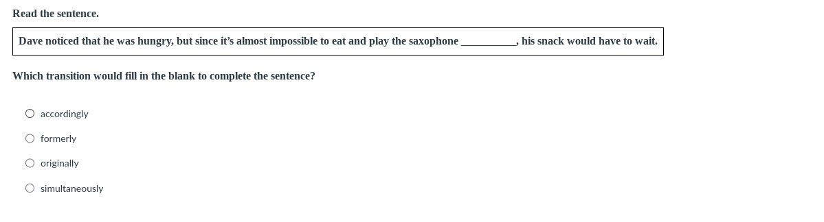 answer Read the sentence. Dave noticed that he