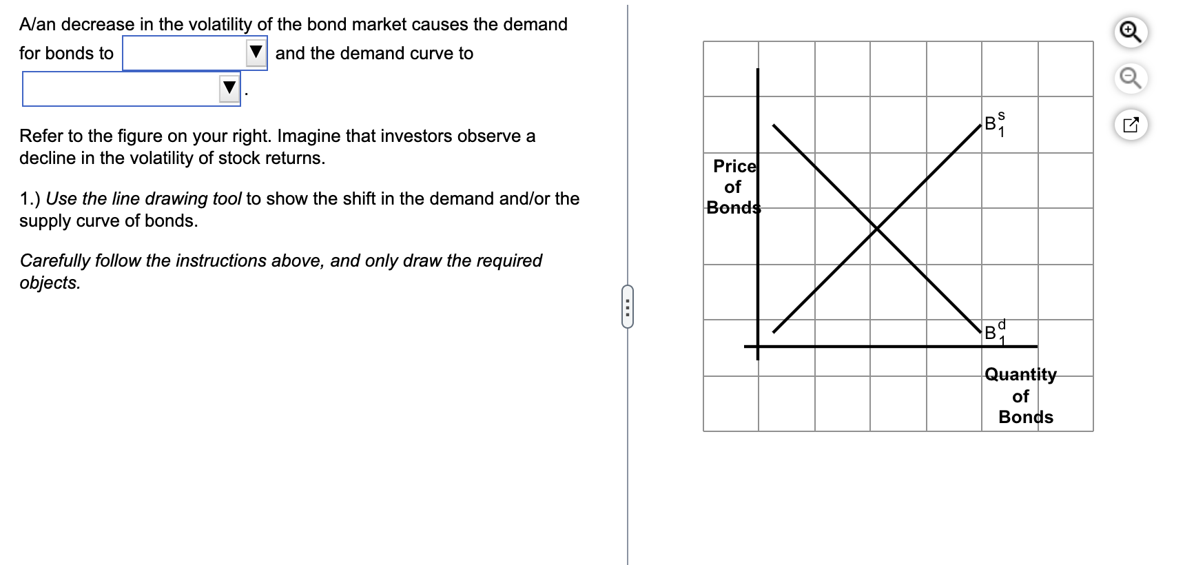 answer A/an decrease in the volatility of the