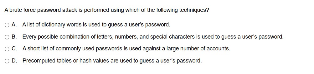 answer A brute force password attack is performed