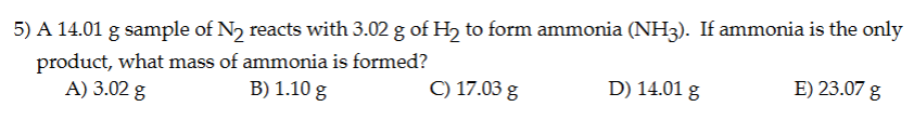 answer and explain 5) A 14.01 g sample of N,