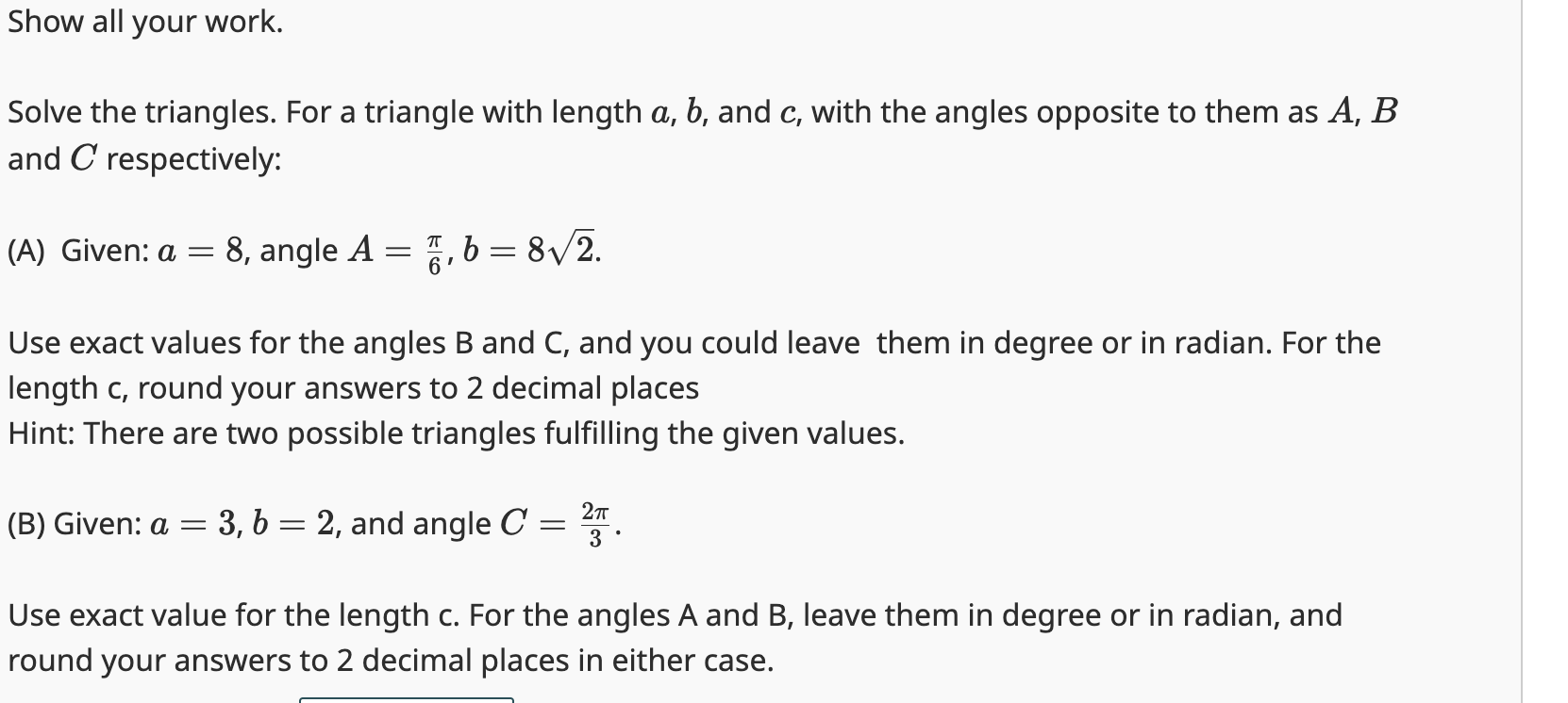 answer Show all your work. Solve the triangles.