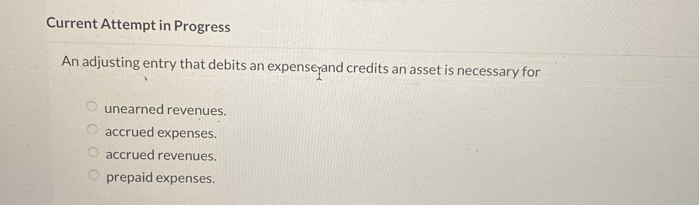 Current Attempt in Progress An adjusting entry