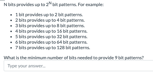 answer N bits provides up to 2" bit patterns. For