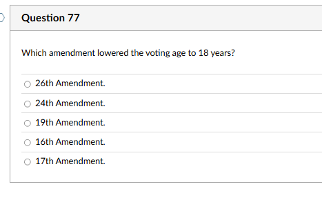 answers Question 77 Which amendment lowered the