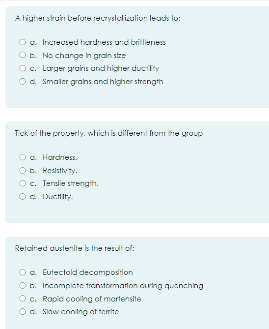 answer A higher strain before recrystallization