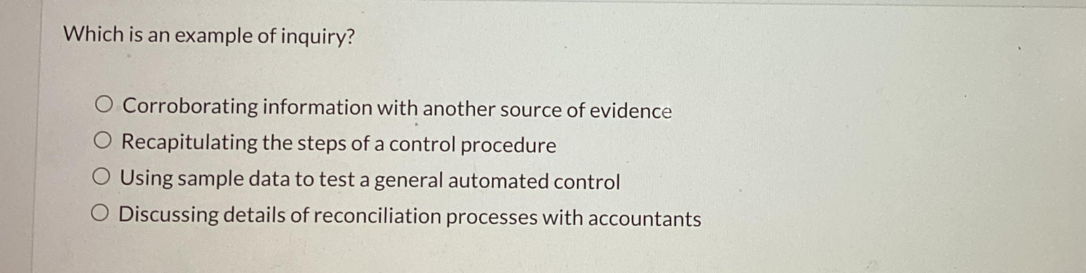 Which is an example of inquiry? Corroborating