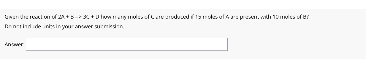 answer Given the reaction of 2A + B --> 3C + D