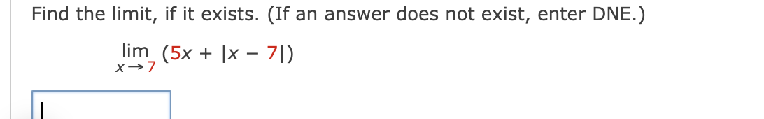 answer Find the limit, if it exists. (If an