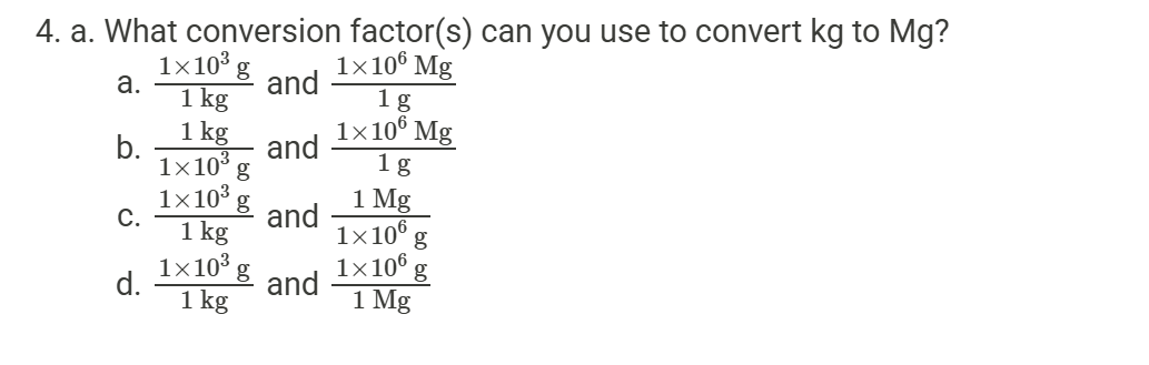 Answer 4. a. What conversion factor(s) can you