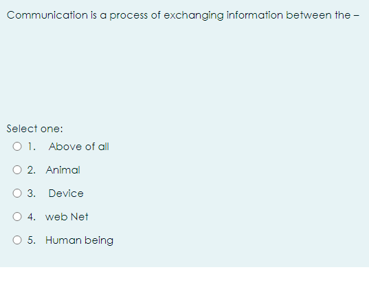 answer Communication is a process of exchanging